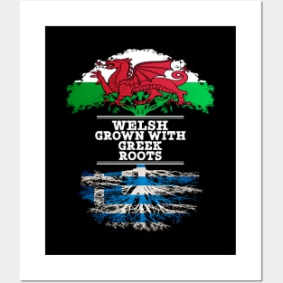 Welsh Grown With Greek Roots - Gift for Greek With Roots From Greece Posters and Art
